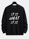 It Is What It Is Print Relax Fit