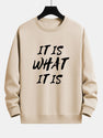 It Is What It Is Print Relax Fit