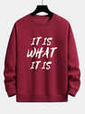 It Is What It Is Print Relax Fit