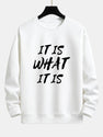 It Is What It Is Print Relax Fit